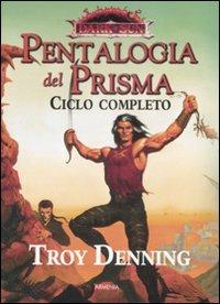 Pentalogia del Prisma. Dark Sun. Ciclo completo - Troy Denning - 2