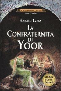 La confraternita di Yoor. Il mondo delle caverne. Vol. 1 - Harald Evers - copertina