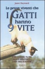 Le prove viventi che i gatti hanno 9 vite