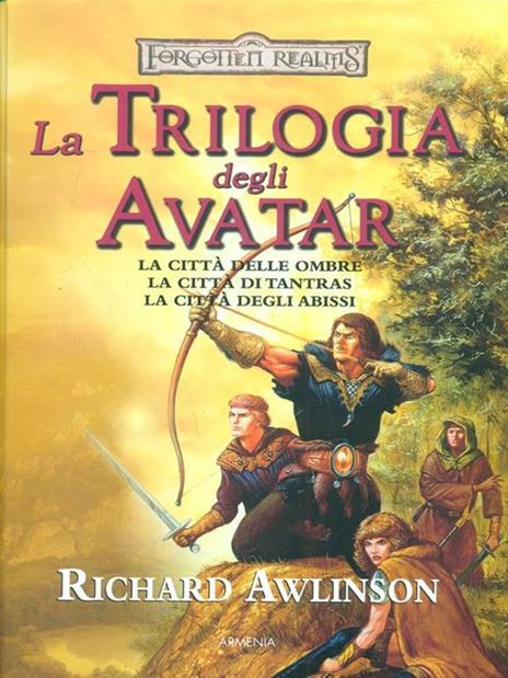 La trilogia degli Avatar: La città delle ombre-La città di Tantras-La città degli abissi. Forgotten Realms - Richard Awlinson - copertina