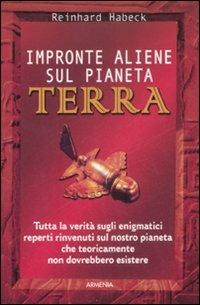 Impronte aliene sul pianeta terra - Reinhard Habeck - copertina
