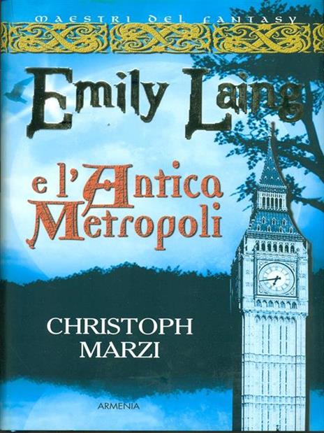 Emily Laing e l'antica metropoli - Christoph Marzi - copertina