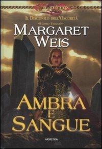 Ambra e sangue. Il discepolo dell'oscurità. DragonLance. Vol. 3 - Margaret Weis - 4