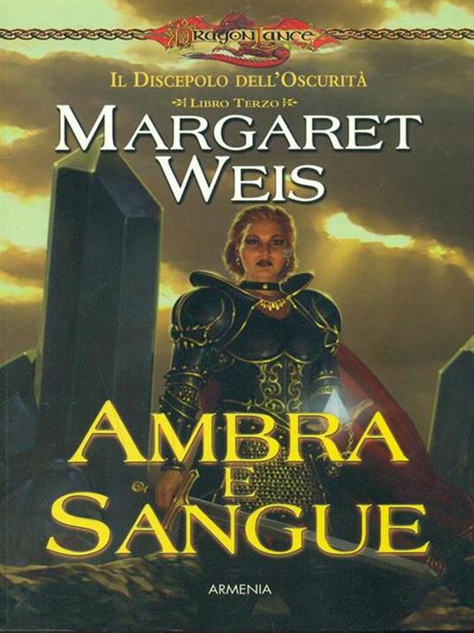 Ambra e sangue. Il discepolo dell'oscurità. DragonLance. Vol. 3 - Margaret Weis - 5