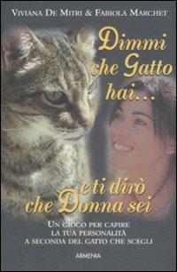 Dimmi che gatto hai e ti dirò che donna sei - Viviana De Mitri,Fabiola Marchet - 6