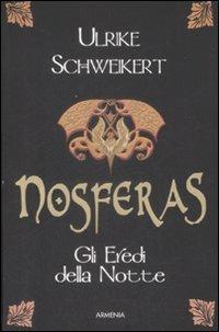 Nosferas. Gli eredi della notte - Ulrike Schweikert - copertina