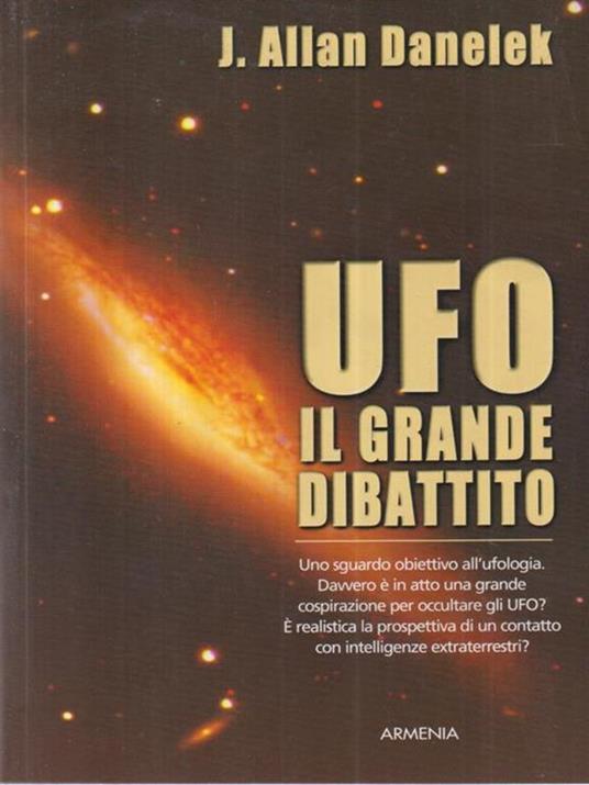 UFO. Il grande dibattito - Jeff A. Danelek - 3