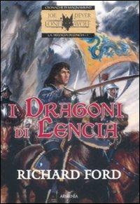 I dragoni di Lencia. La trilogia di Lencia. Vol. 1