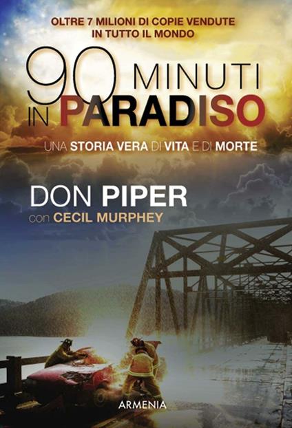 Novanta minuti in paradiso - Don Piper,Cecil Murphey - copertina