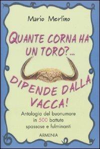 Quante corna ha un toro?... Dipende dalla vacca - Mario Merlino - 2