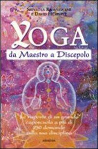 Yoga da maestro a discepolo - Srivatsa Ramaswami,David Hurwitz - copertina