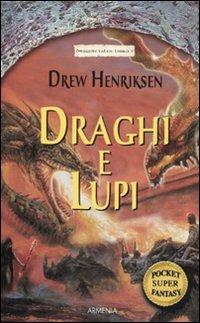 Draghi e lupi. Dragon Tales. Vol. 1 - Drew Henriksen - copertina