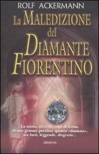 La maledizione del diamante fiorentino - Rolf Ackermann - copertina