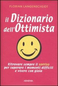 Il dizionario dell'ottimista - Florian Langenscheidt - copertina