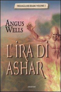 L' ira di Ashar. Trilogia dei reami. Vol. 1 - Angus Wells - copertina