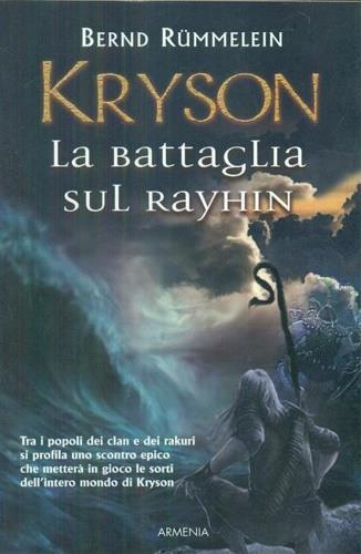 Kryson. La battaglia sul Rayhin - Bernd Rümmelein - 6