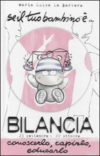 Se il tuo bambino è... Bilancia - M. Luisa La Barbera - copertina