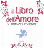 Il libro dell'amore. Se domandi risponde