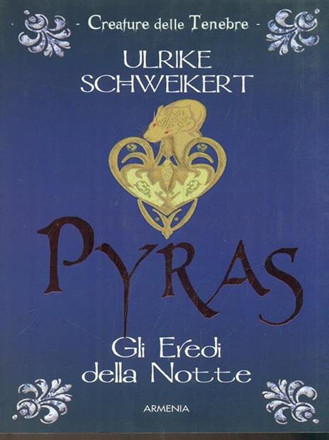 Pyras. Gli eredi della notte - Ulrike Schweikert - copertina