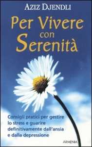 Libro Per vivere con serenità Aziz Djendli