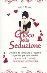 Il gioco della seduzione - Kate F. Moore - copertina
