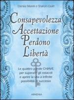 Consapevolezza, accettazione, perdono, libertà