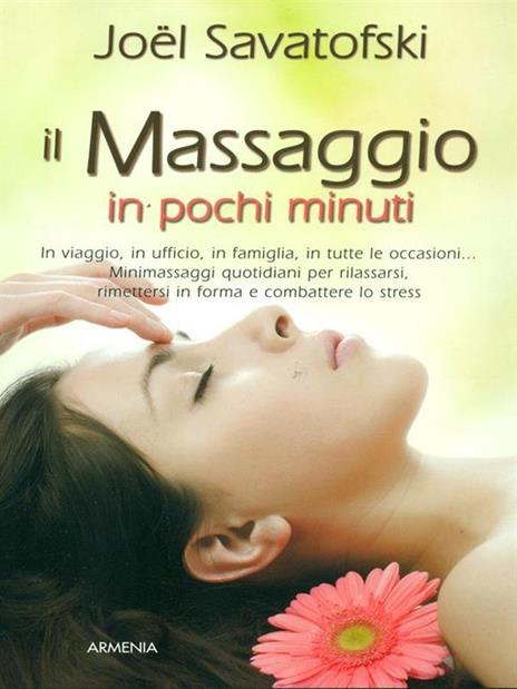 Il massaggio in pochi minuti - Joël Savatofski - copertina