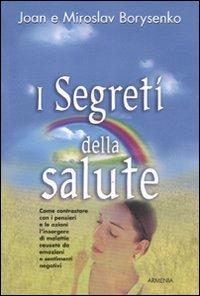 I segreti della salute - Joan Borysenko,Miroslav Borysenko - copertina