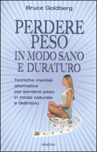 Perdere peso in modo sano e duraturo - Bruce Goldberg - 3