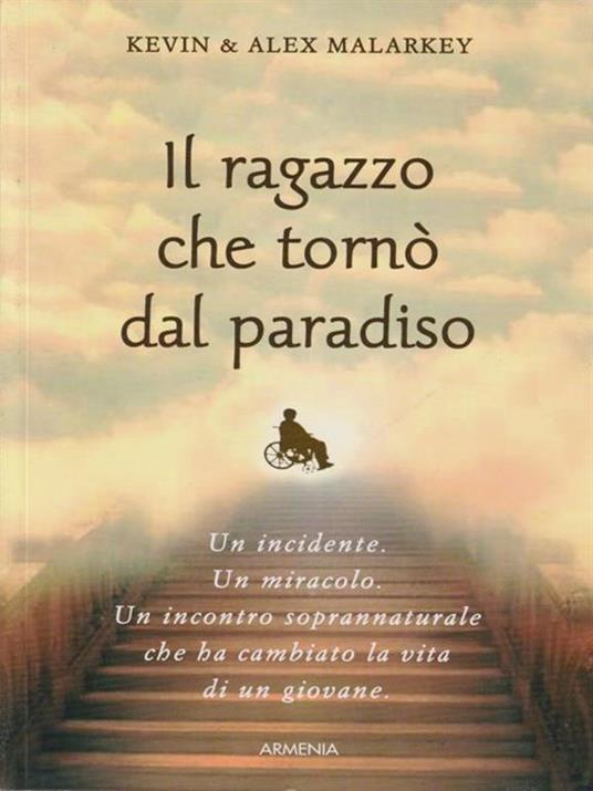 Il ragazzo che tornò dal paradiso - Kevin Malarkey,Alex Malarkey - copertina