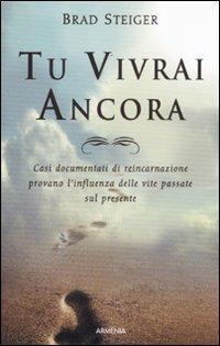 Tu vivrai ancora - Brad Steiger - copertina