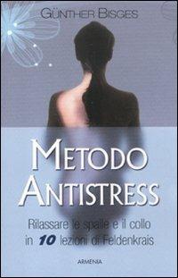 Metodo antistress. Rilassare le spalle e il collo in 10 lezioni - Günther Bisges - 4