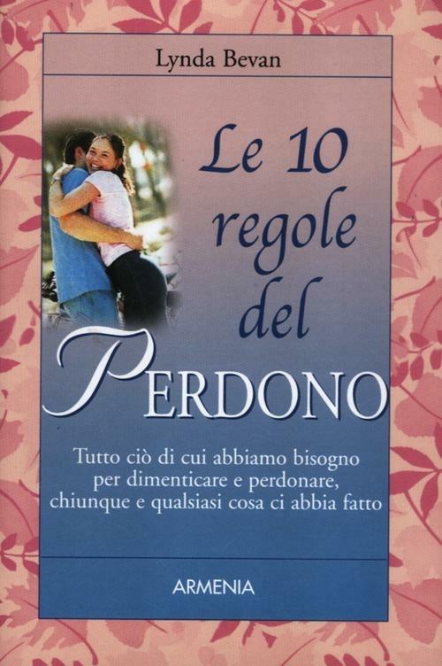 Le 10 regole del perdono - Lynda Bevan - 3