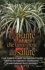 Le piante che fanno bene alla salute