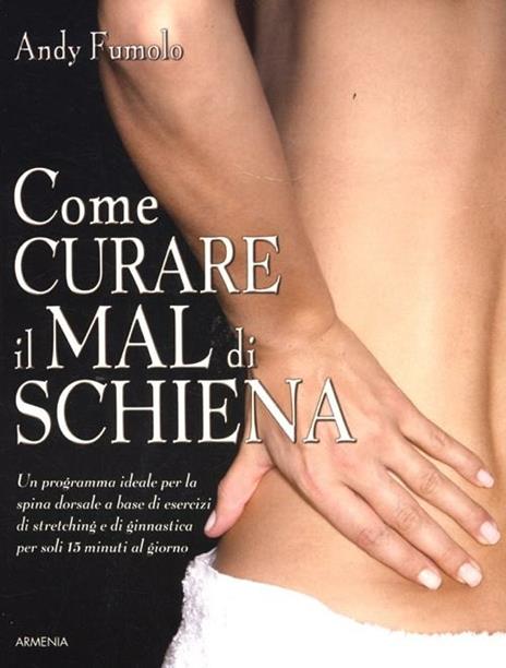 Come curare il mal di schiena - Andy Fumolo - copertina