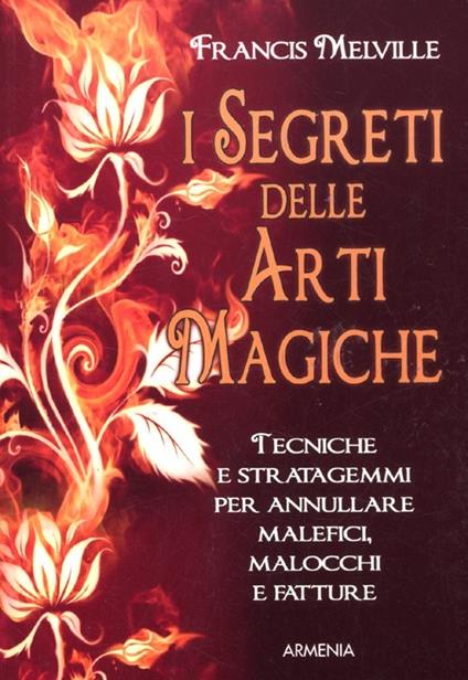 I segreti delle arti magiche - Francis Melville - copertina