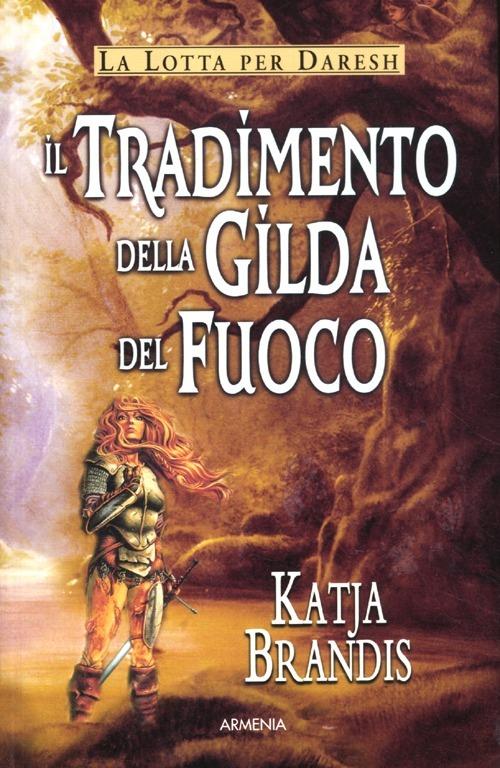 Il tradimento della Gilda del Fuoco - Katja Brandis - copertina