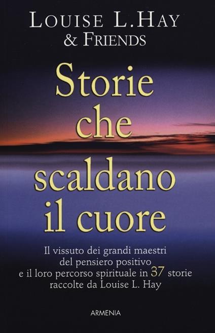 Storie che scaldano il cuore - Louise L. Hay - copertina