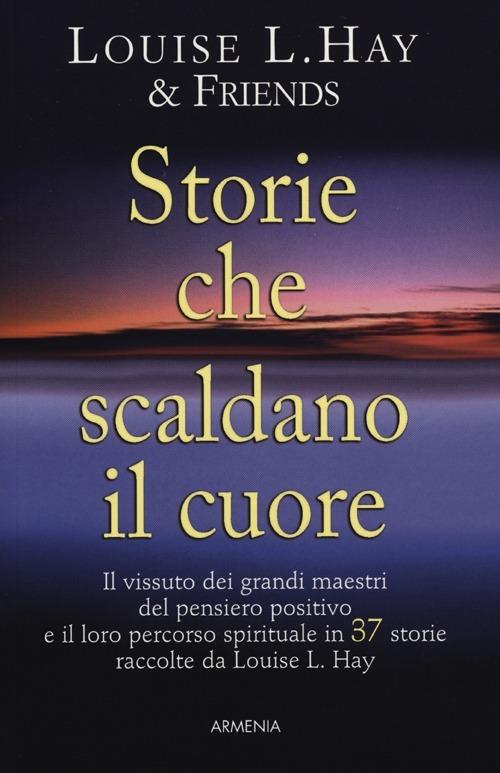 Storie che scaldano il cuore - Louise L. Hay - copertina