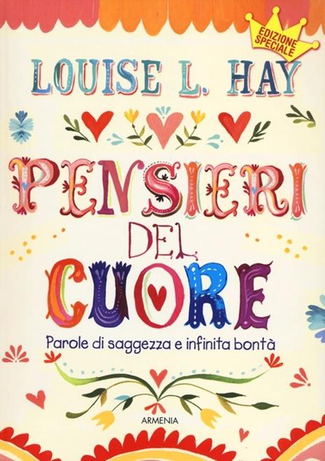 Pensieri del cuore. Parole di saggezza e infinita bontà - Louise L. Hay - 7