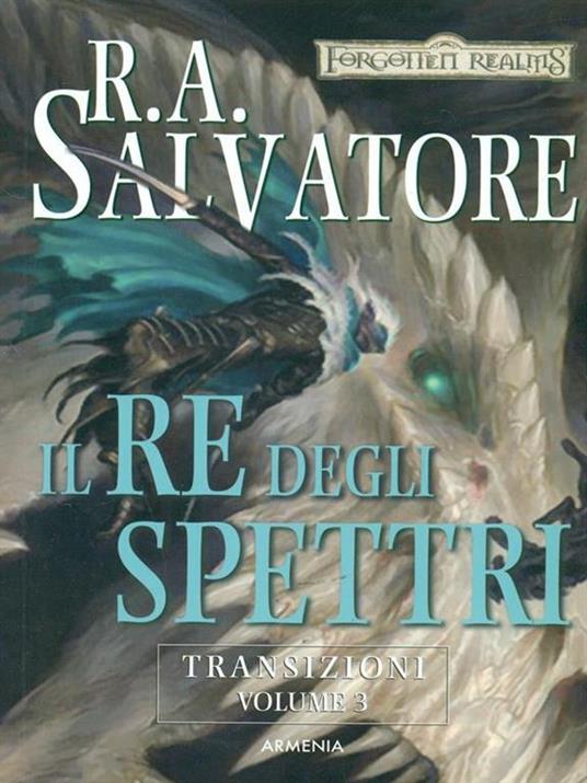 Il re degli spettri. Transizioni. Forgotten Realms. Vol. 3 - R. A. Salvatore - copertina
