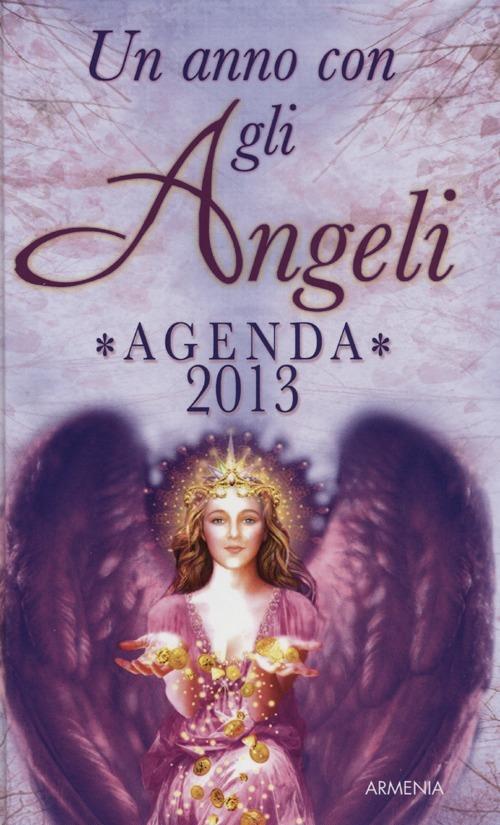 Un anno con gli angeli. Agenda 2013 - copertina