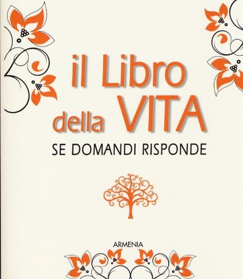 Il libro della vita. Se domandi risponde - copertina