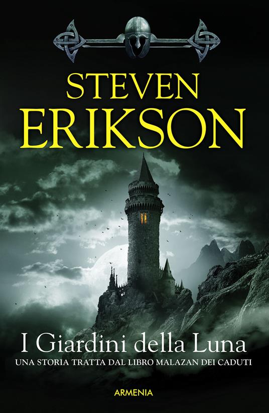 I giardini della luna. Una storia tratta dal libro Malazan dei Caduti. Vol. 1 - Steven Erikson - copertina