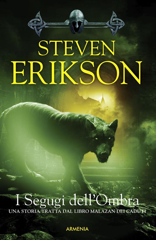 I segugi dell'ombra. Una storia tratta dal libro Malazan dei Caduti. Vol. 8 - Steven Erikson - copertina