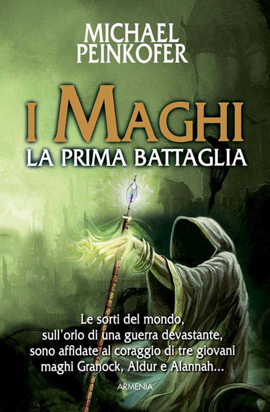 I maghi. La prima battaglia - Michael Peinkofer - copertina