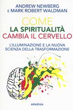 Come la spiritualità cambia il cervello