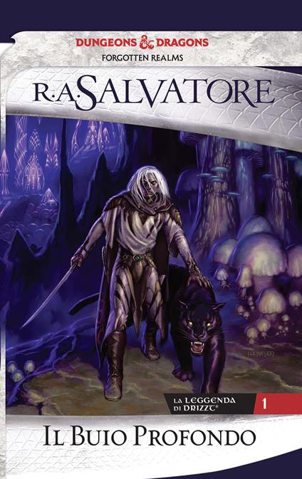 Il buio profondo. La leggenda di Drizzt. Vol. 1 - R. A. Salvatore - copertina