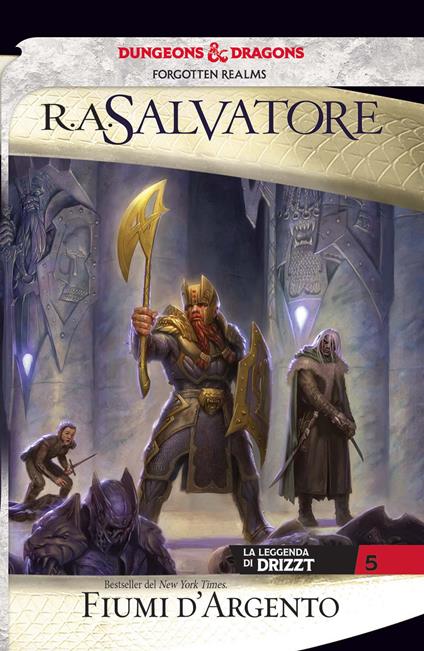 Fiumi d'argento. La leggenda di Drizzt. Forgotten Realms. Vol. 5 - R. A. Salvatore - copertina