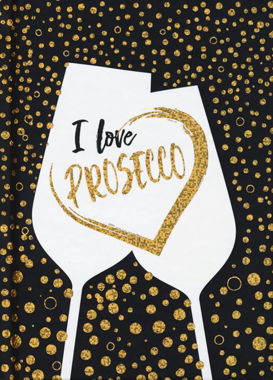 I love Prosecco. Ediz. italiana - copertina